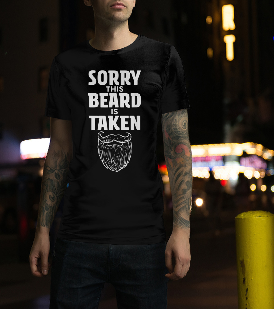 Sorry This Beard Is Taken Mens Valentines T-Shirt