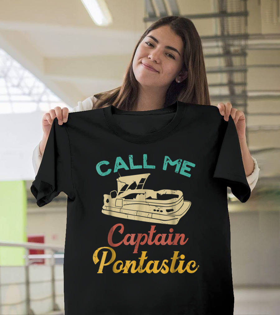Call Me Captain Pontastic Pontoon Boat T-Shirt