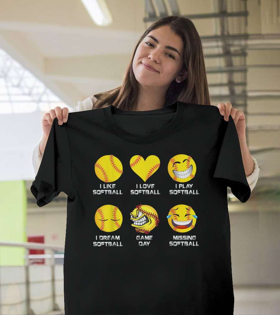 I Like Softball I Love Softball I Play Softball I Dream Softball Game Day Missing Softball T-Shirt