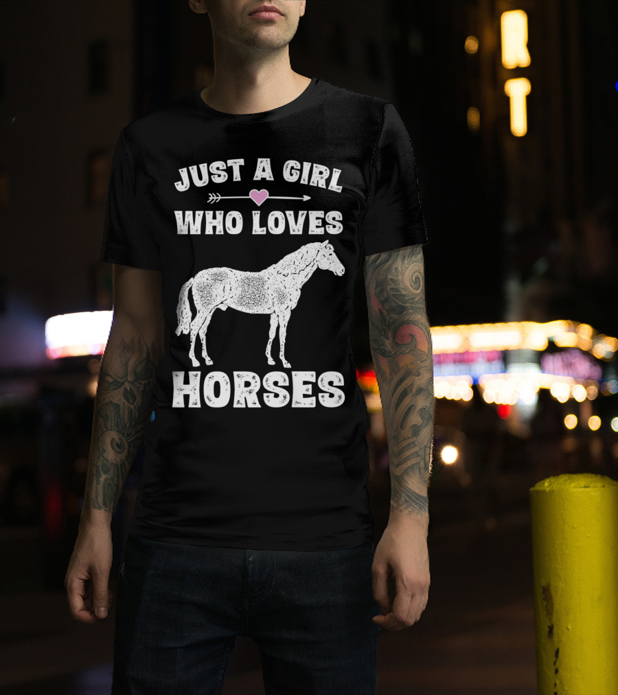 Just A Girl Who Loves Horses Equestrian Funny Horse Saying T-Shirt