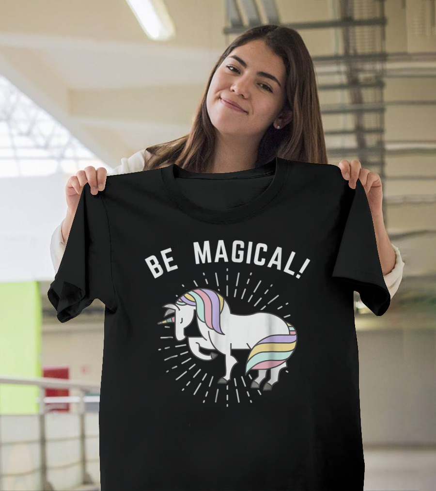 Be Magical Funny Unicorn Magical Horse T-Shirt