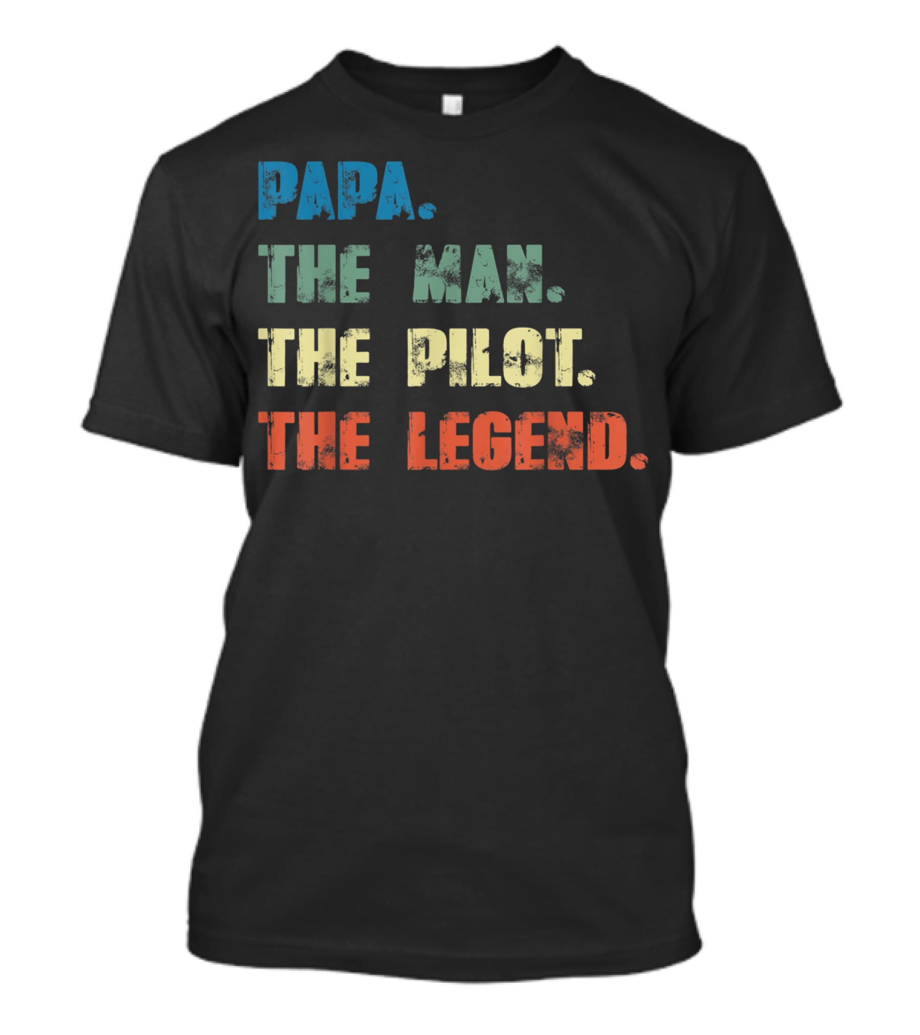 Papa The Man The Pilot The Legend Dad Father's Dayคำคมยอดนิยมเพื่อคุณพ่อที่เป็นนักบิน T-Shirt