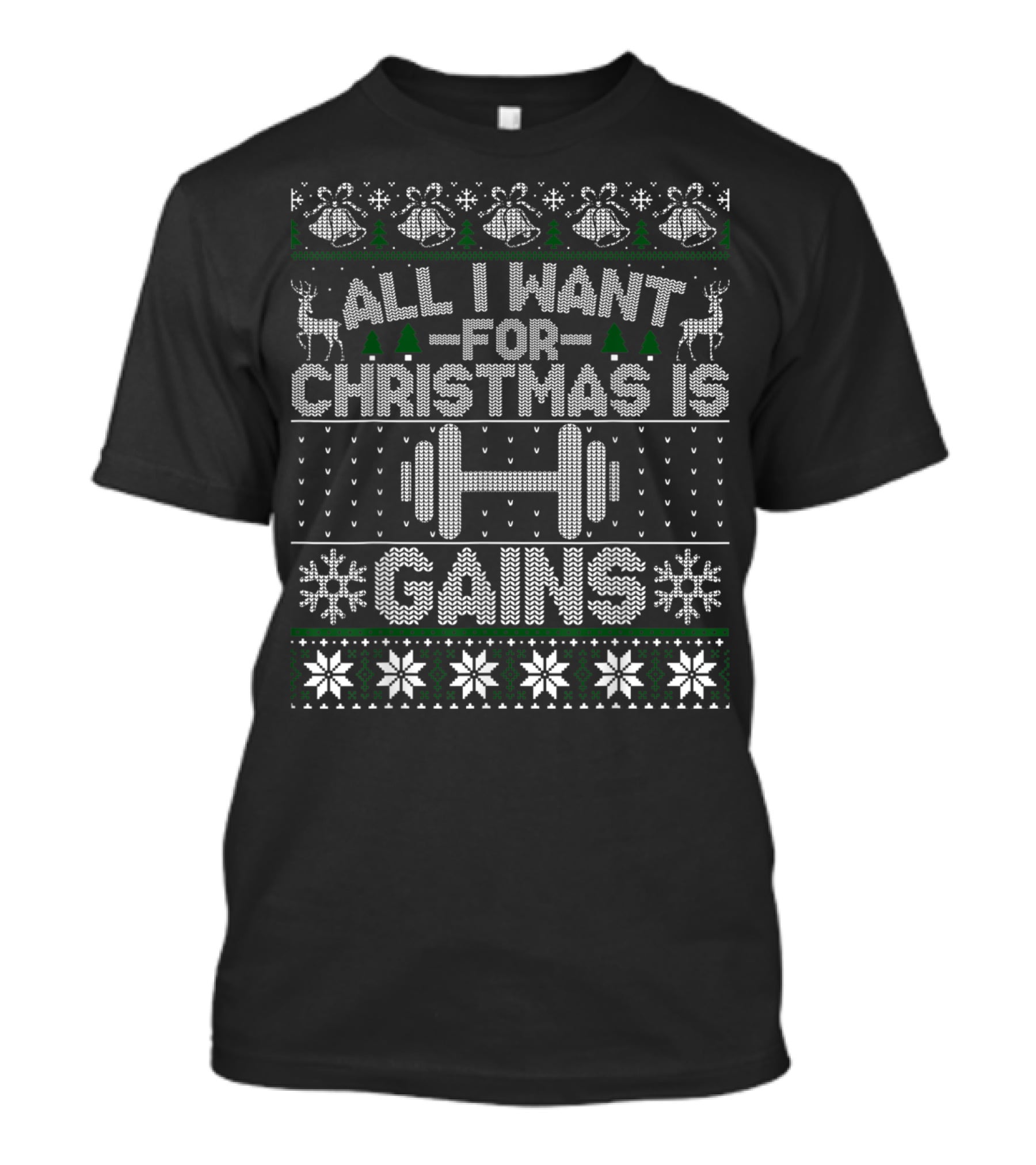 All I Want For Christmas Is Gains Fitness Weightlifting Barbell Holiday T-Shirt