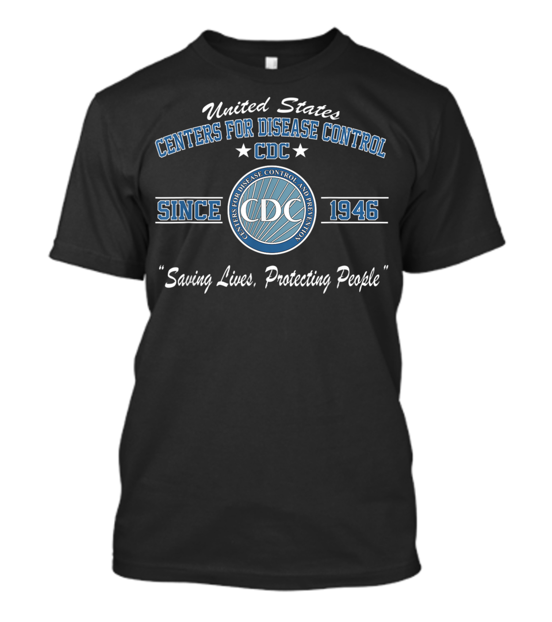 United States Centers For Disease Control And Prevention CDC Since 1946 Saving Lives Protecting People T-Shirt