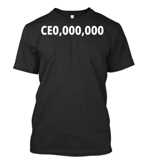 Ceo000000 Entrepreneur Business Millionaire Mindset T-Shirt