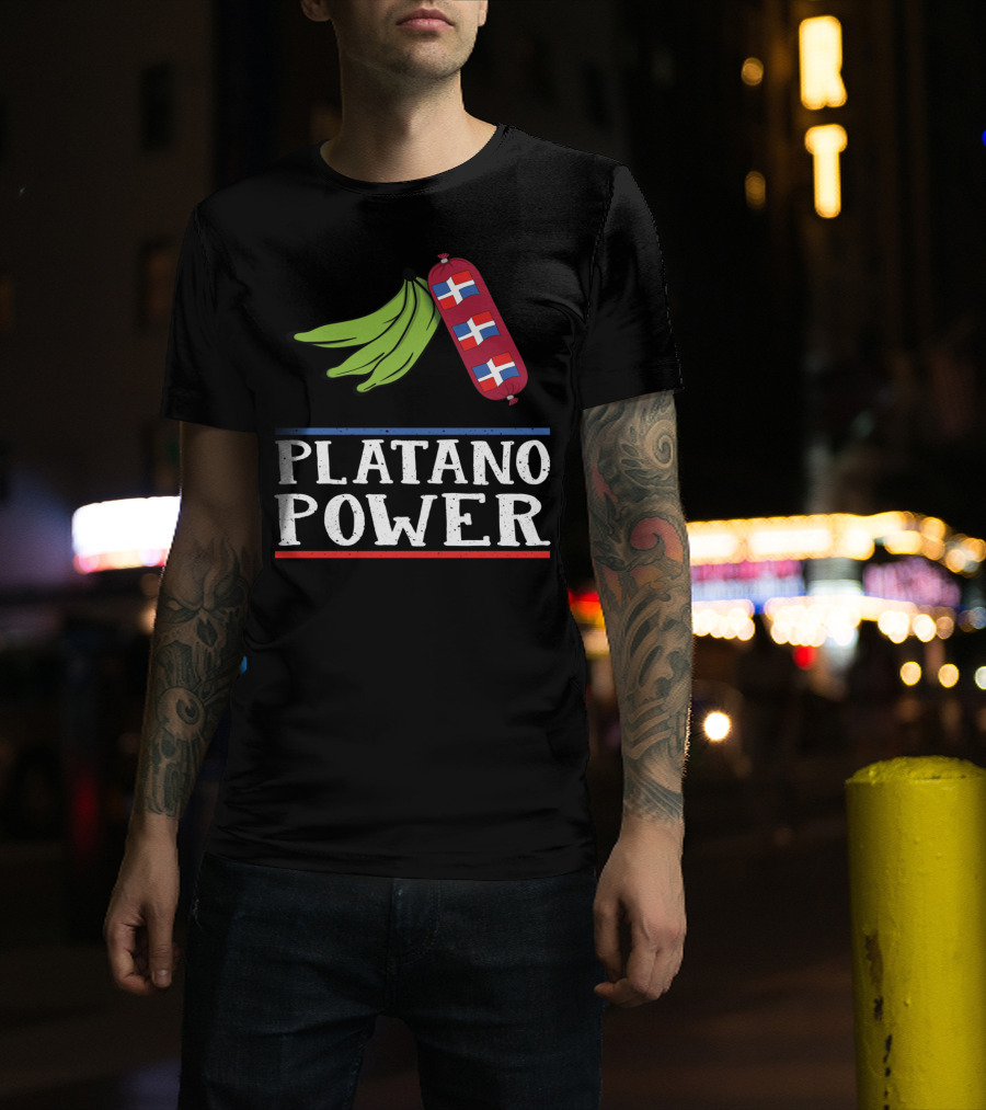 Platano Power Funny Dominican Pride Sausage And Flags T-Shirt