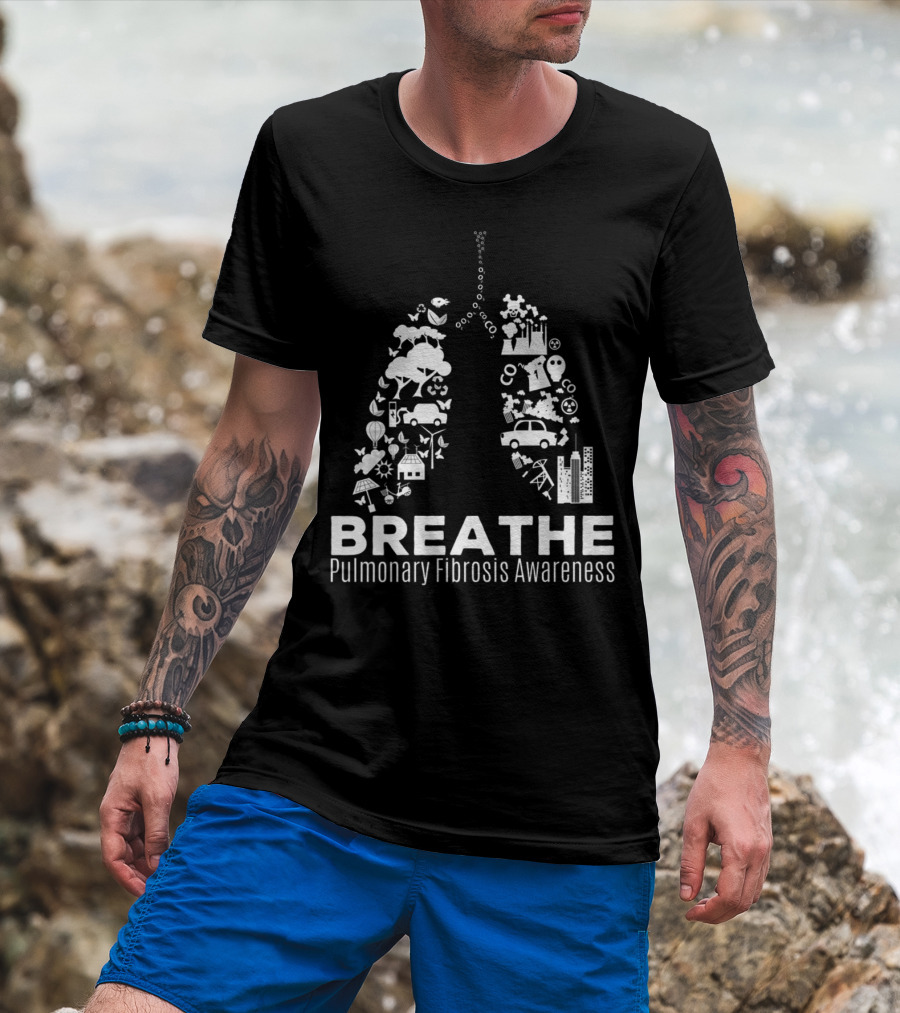 Breathe Pulmonary Fibrosis Awareness Month T-Shirt