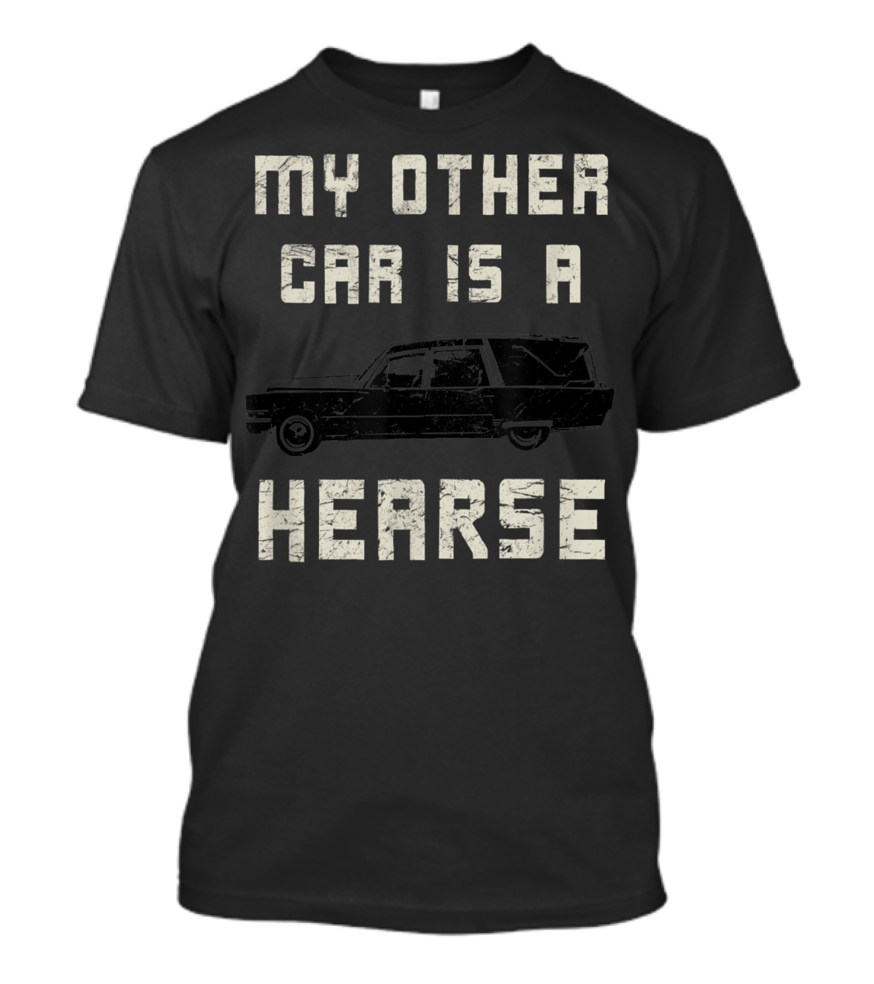 My Other Car Is A Hearse Halloween Funny Hearse Driver Sarcastic T-Shirt