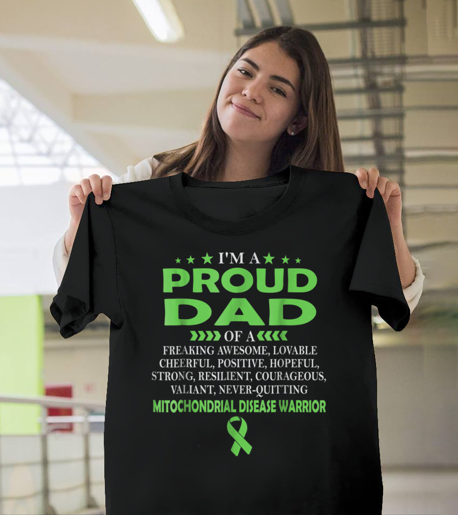 I'm a Proud Dad of a Freaking Awesome Lovable Cheerful Positive Hopeful Strong Resilient Courageous Valiant Never-Quitting Mitochondrial Disease Warri