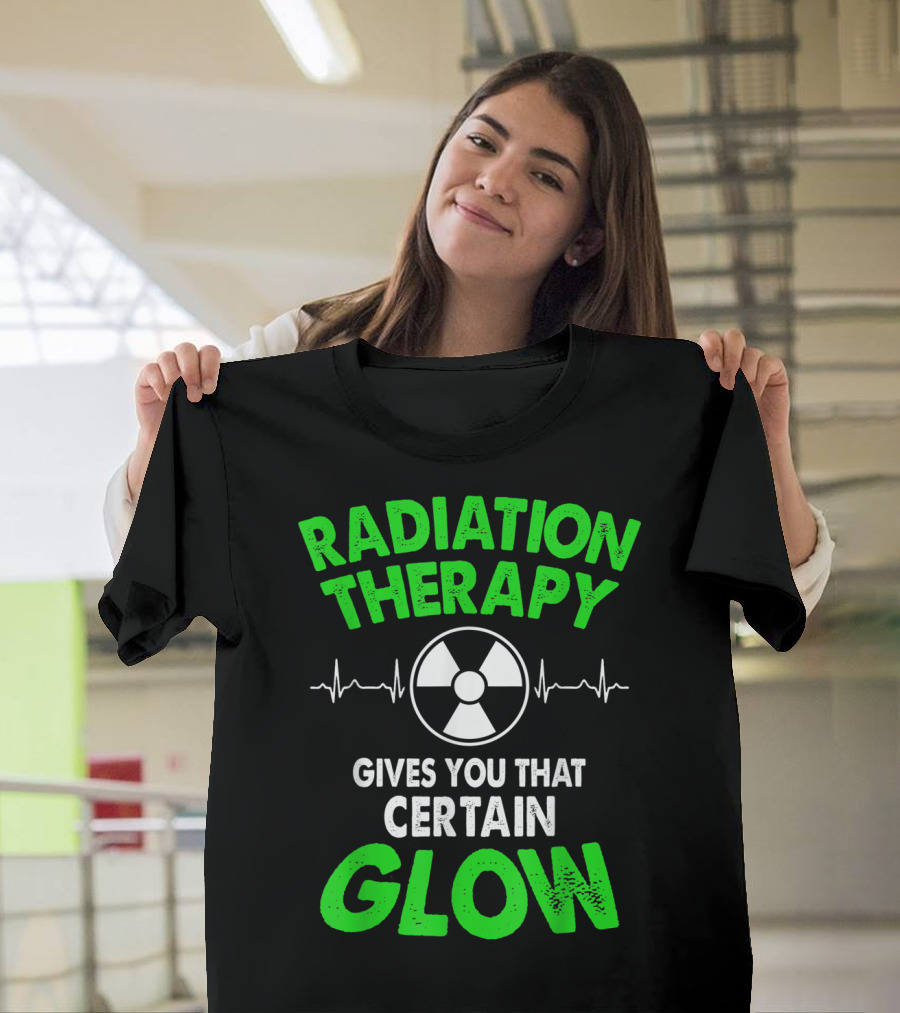 Radiation Therapy Gives You That Certain Glow Radioactive Symbol Heartbeat Lines T-Shirt