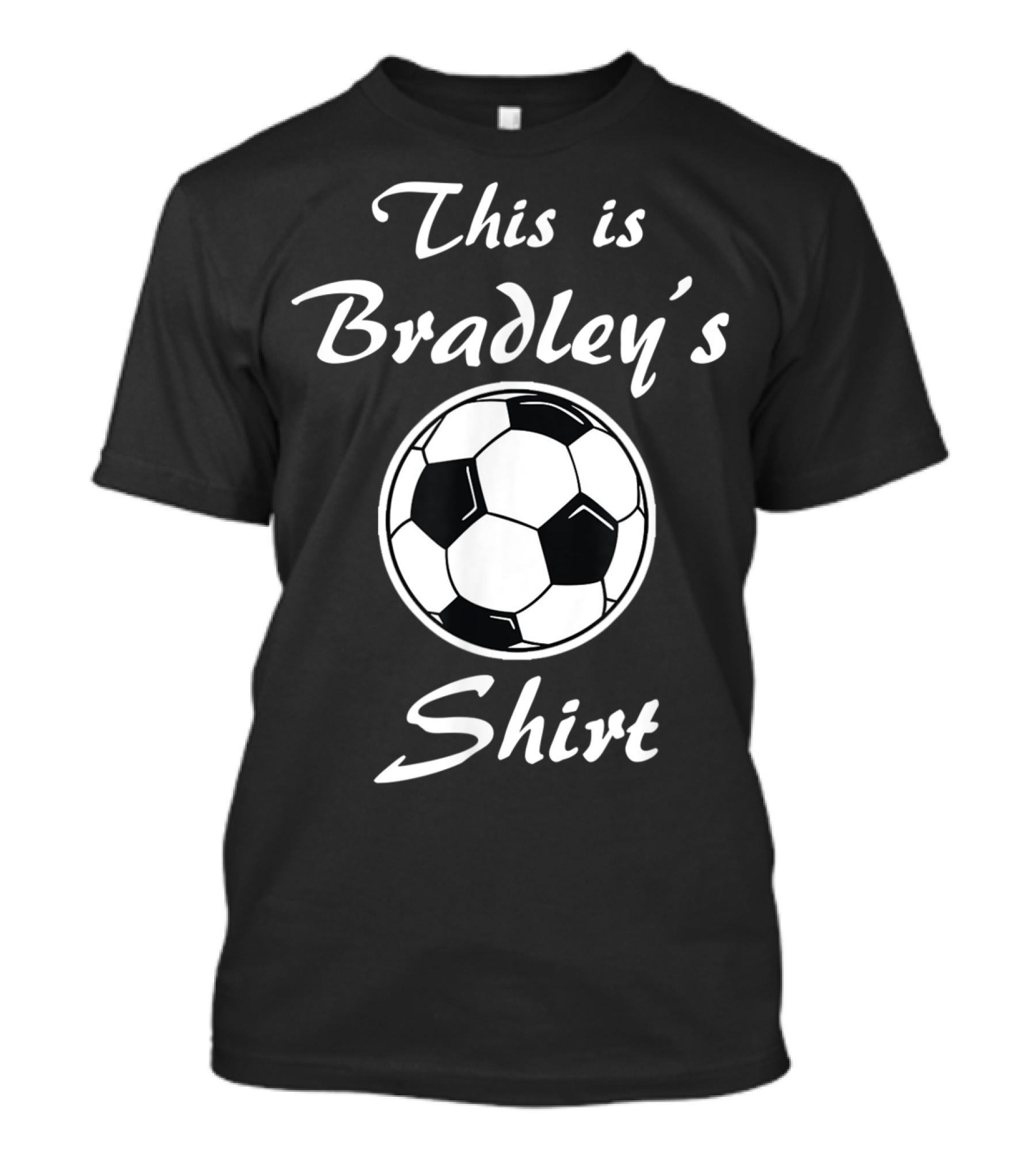 This Is Bradley's Soccer T-Shirt