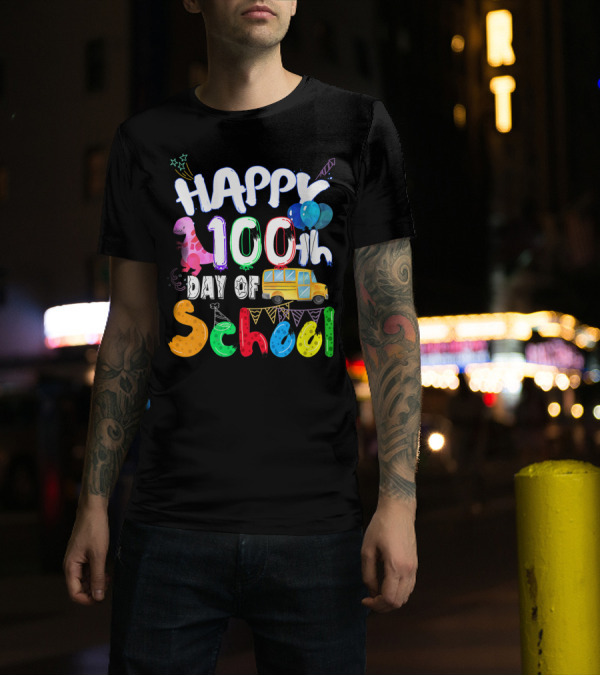 Happy 100Th Day Of School Dinosaur Balloons School Bus T-Shirt