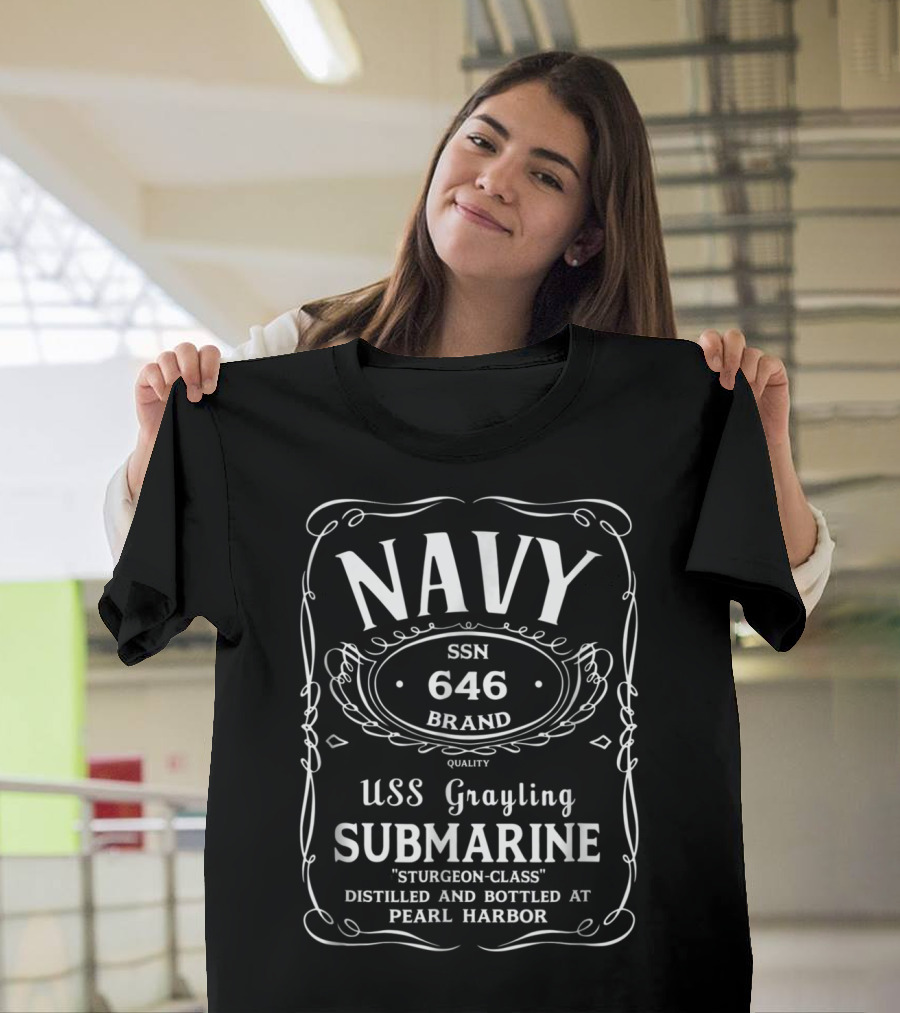 Navy SSN 646 Brand USS Grayling Submarine Sturgeon-Class Distilled and Bottled at Pearl Harbor T-Shirt