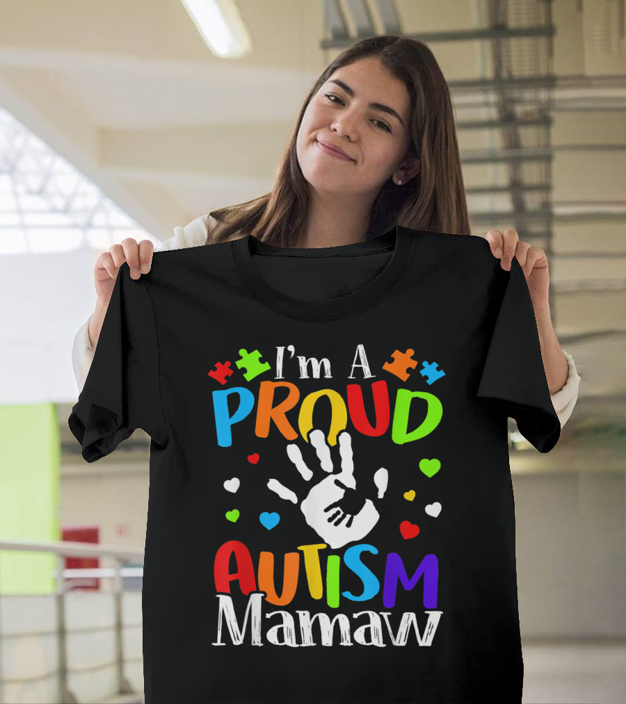 I'm A Proud Autism Mamaw Colorful Handprint Hearts Puzzle Pieces T-Shirt