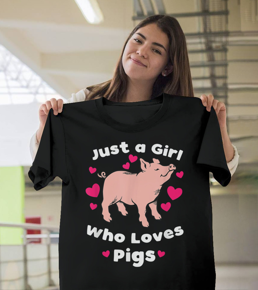 Just A Girl Who Loves Pigs Surrounded By Hearts T-Shirt