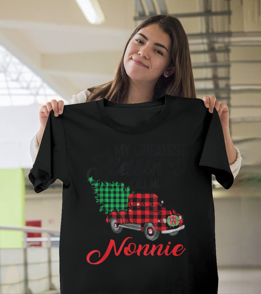 My Greatest Blessings Call Me Nonnie Plaid Truck Christmas Holiday T-Shirt