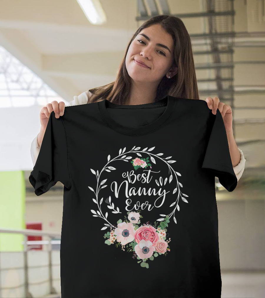 Best Nanny Ever Floral Wreath Roses Anemones T-Shirt