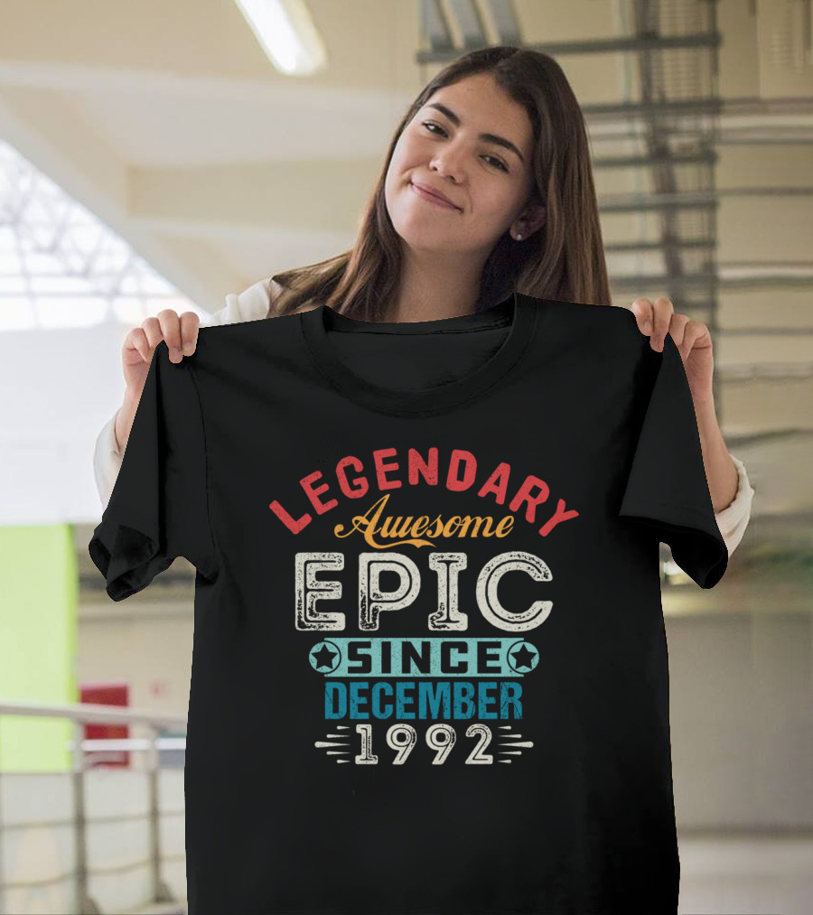 Legendary Awesome Epic Since December 1992 Birthday Vintage Presents T-Shirt