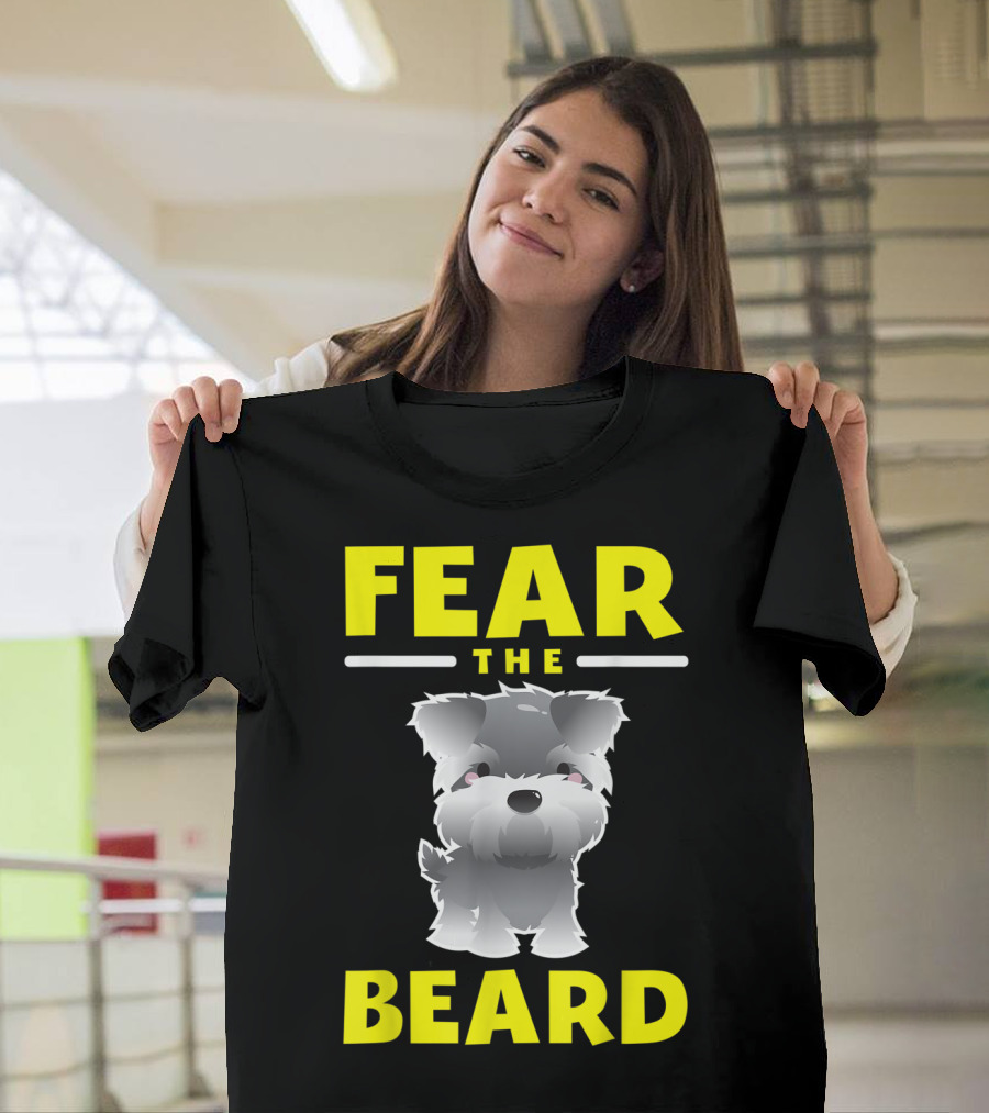 Fear the Beard Funny Schnauzer Dog Lovers T-Shirt