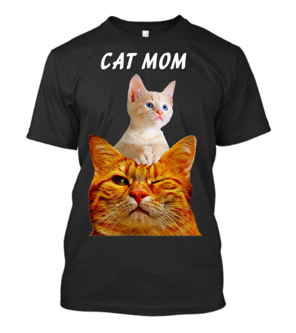 CAT MOM Cats And Cute Kittens Lovers T-Shirt
