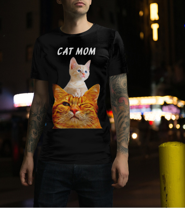 CAT MOM Cats And Cute Kittens Lovers T-Shirt