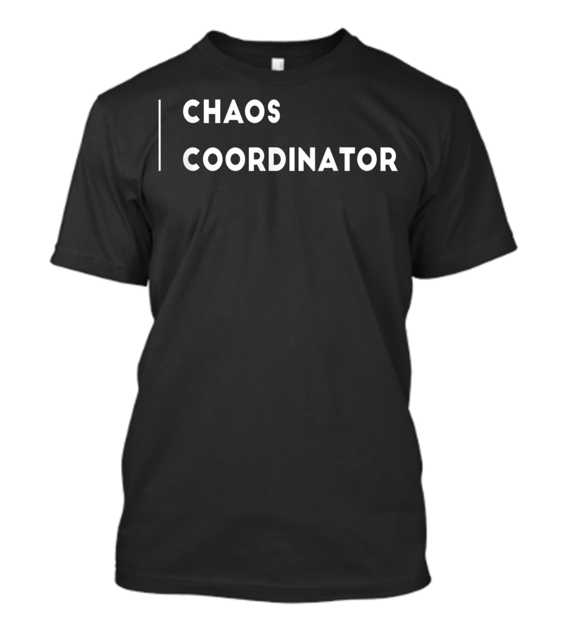 Chaos Coordinator T-Shirt
