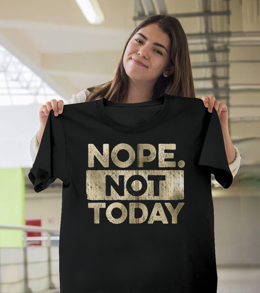 NOPE NOT TODAY Bold Glam Metallic T-Shirt