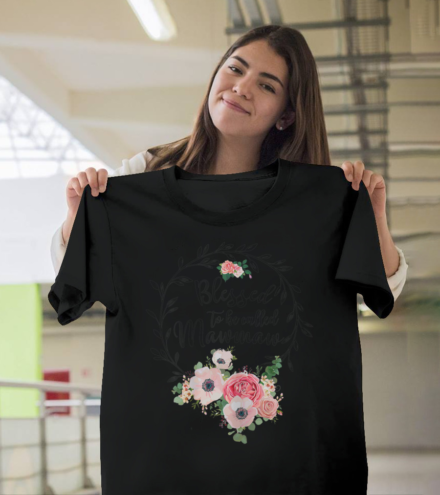 Blessed to be Called Mawmaw Floral Grandma Mother's T-Shirt