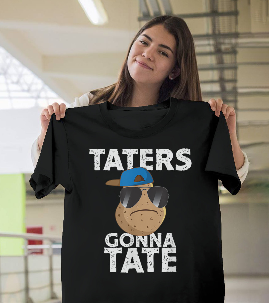 Taters Gonna Tate Cool Potato with Sunglasses and Cap T-Shirt