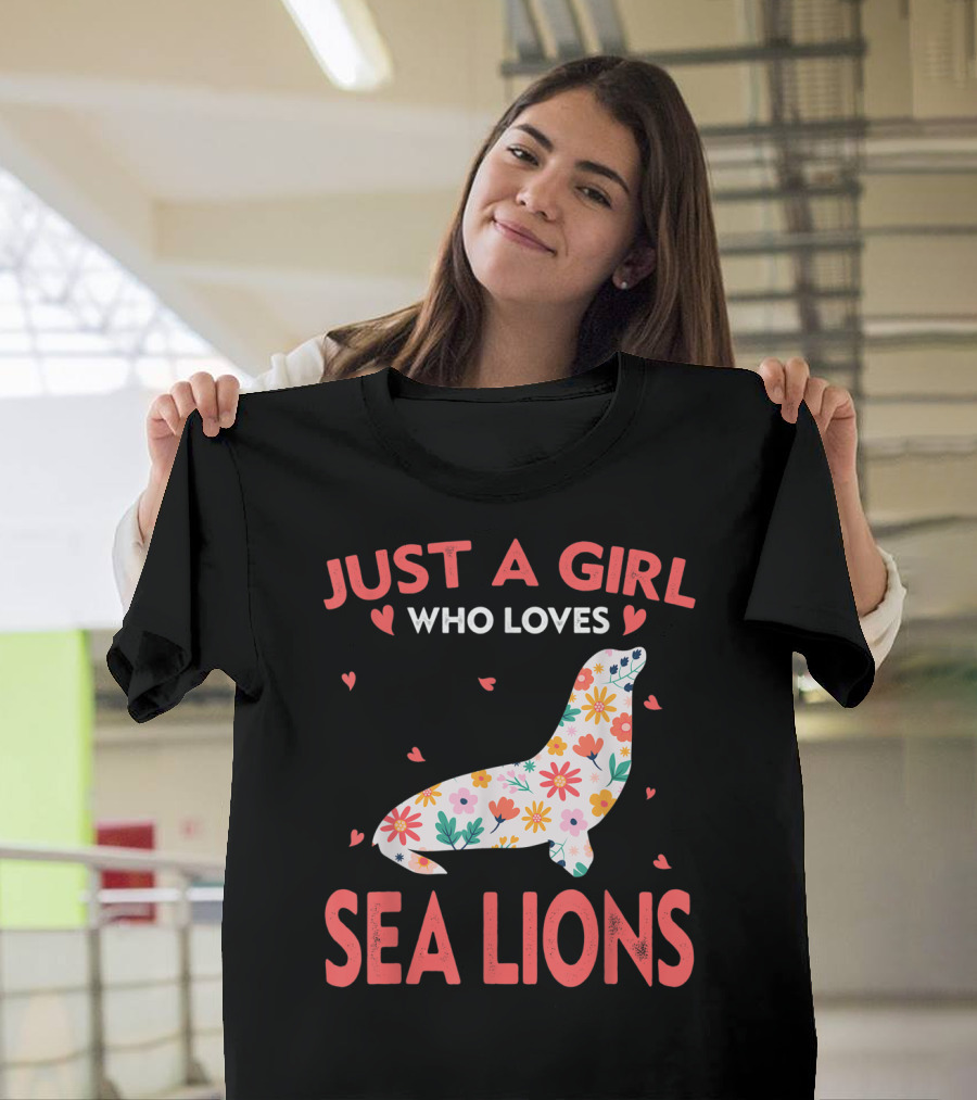 Just A Girl Who Loves Sea Lions Floral Cute Animals T-Shirt