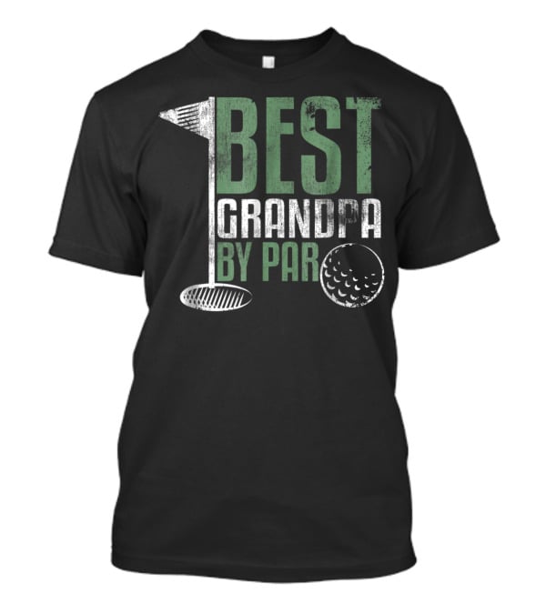 Best Grandpa By Par Father's Day Golf T-Shirt