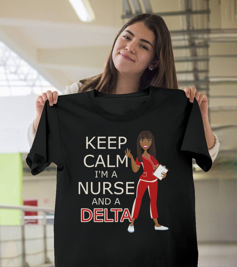 Keep Calm I'm A Nurse And A Delta In Crimson And Cream For DST T-Shirt