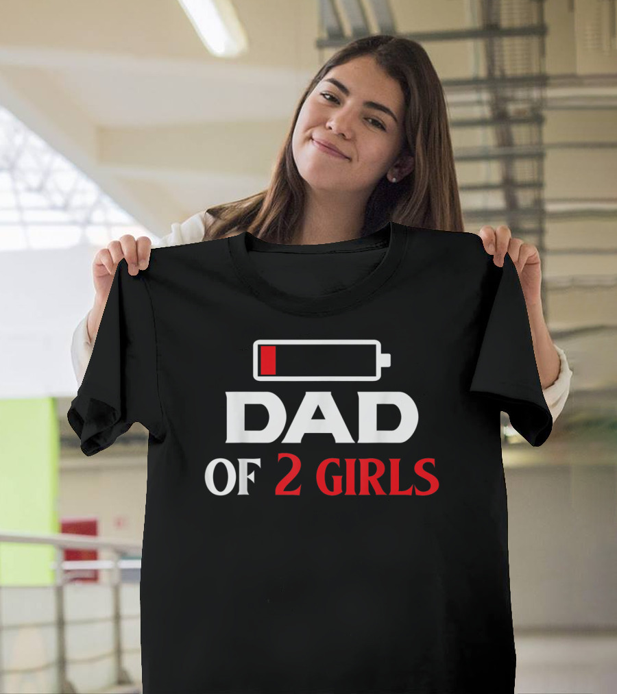 Dad Of 2 Girls Funny Low Battery Best Cool Mens T-Shirt