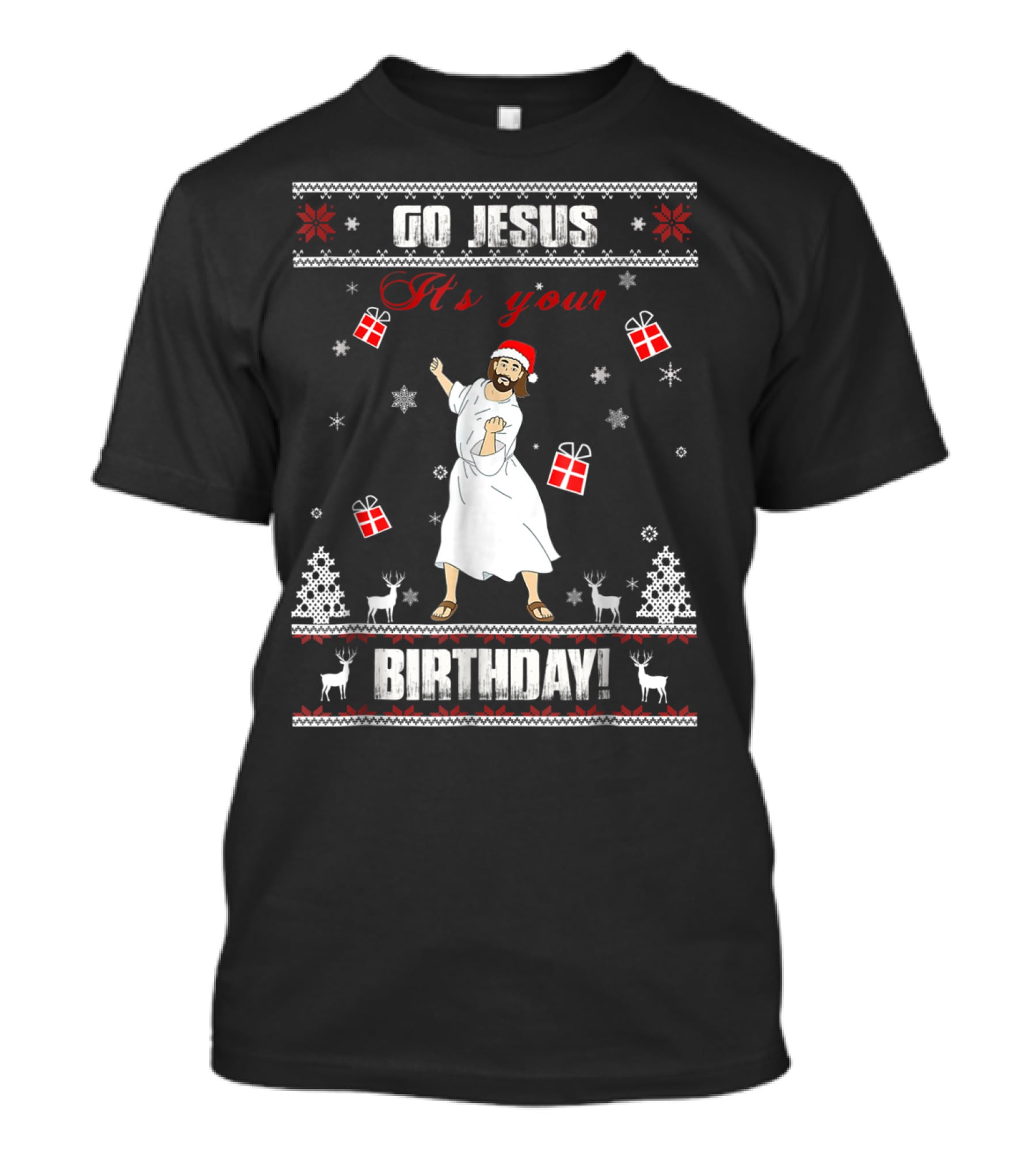 Go Jesus It's Your Birthday Santa Hat Dance Ugly Christmas T-Shirt