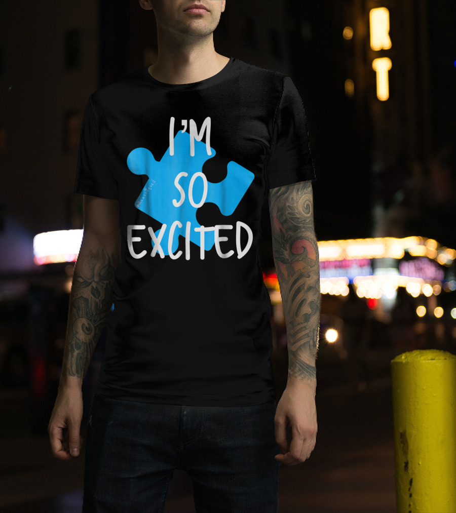 I'm So Excited MaassSquad Priscilla Puzzle Piece T-Shirt