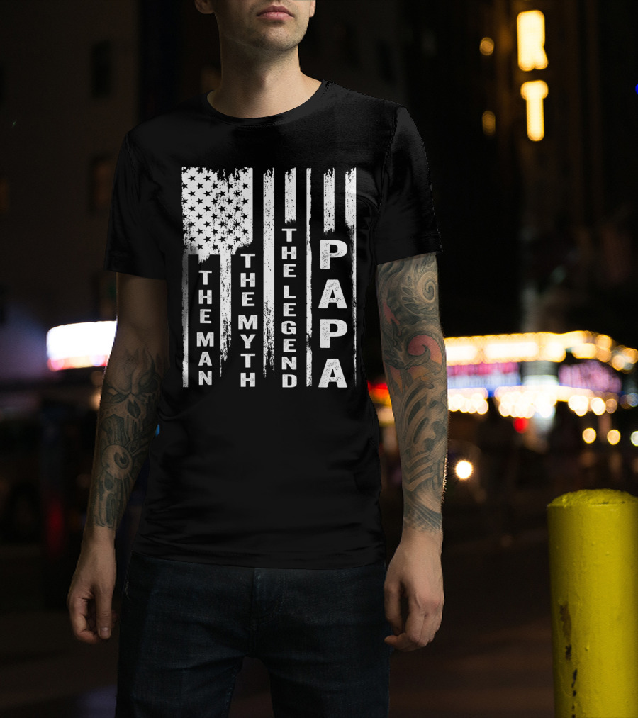 The Man The Myth The Legend Papa US Flag T-Shirt