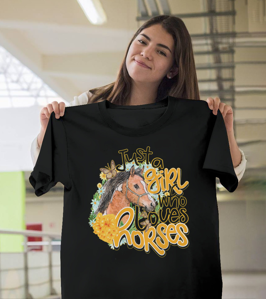 Just A Girl Who Loves Horses Butterfly and Floral T-Shirt