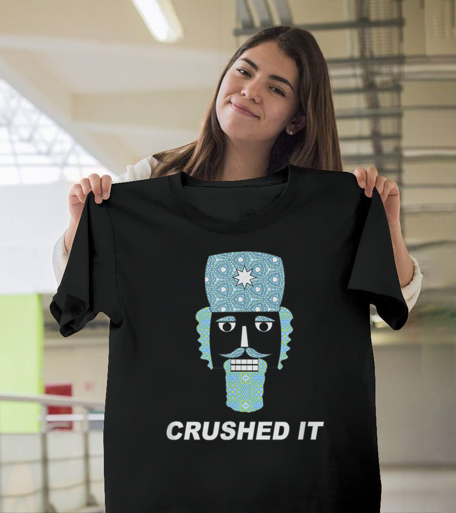 Crushed It Nutcracker Funny Classic Ballet T-Shirt