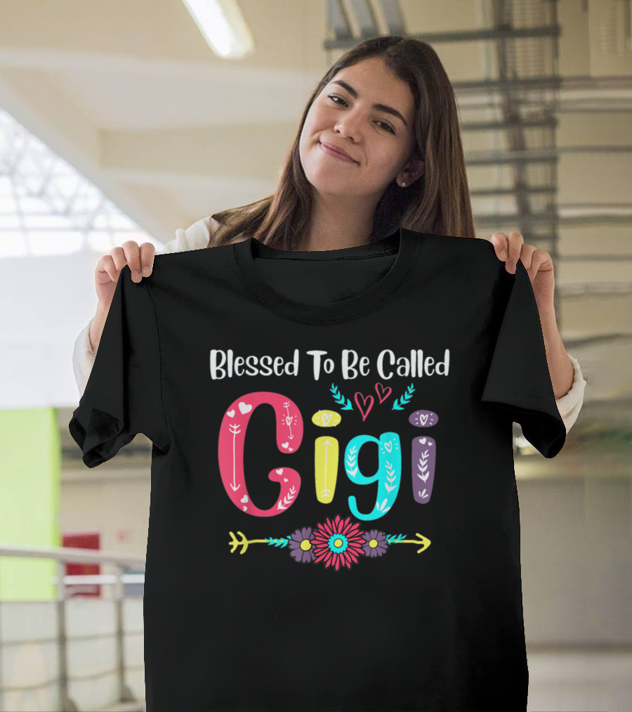 Blessed To Be Called Gigi Hearts Flowers Arrows T-Shirt