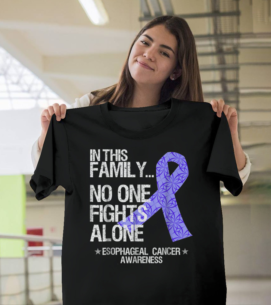 In This Family No One Fights Alone Esophageal Cancer Awareness T-Shirt