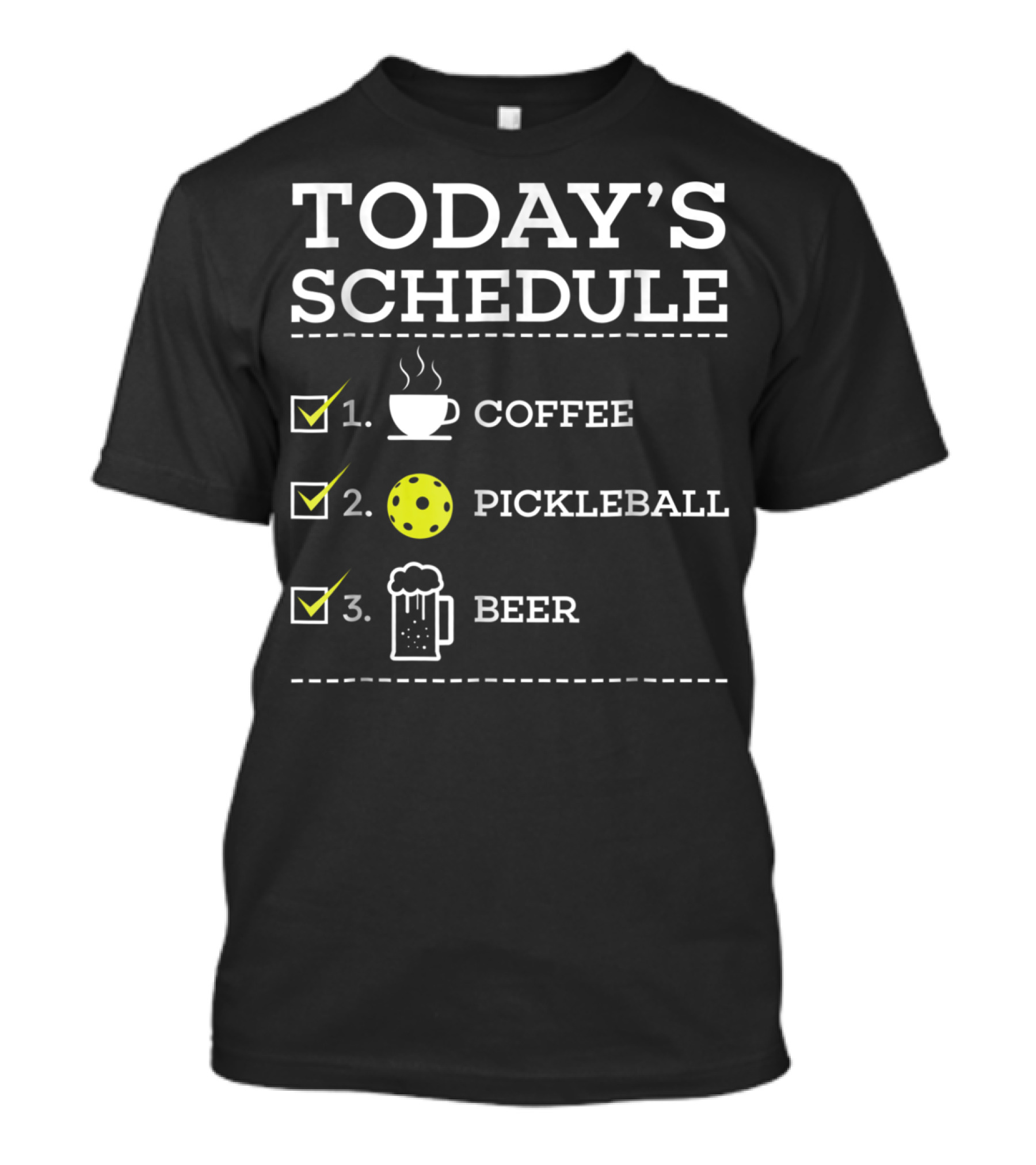 Today's Schedule Coffee Pickleball Beer Fun Pickleball Awesome Pickle Ball T-Shirt