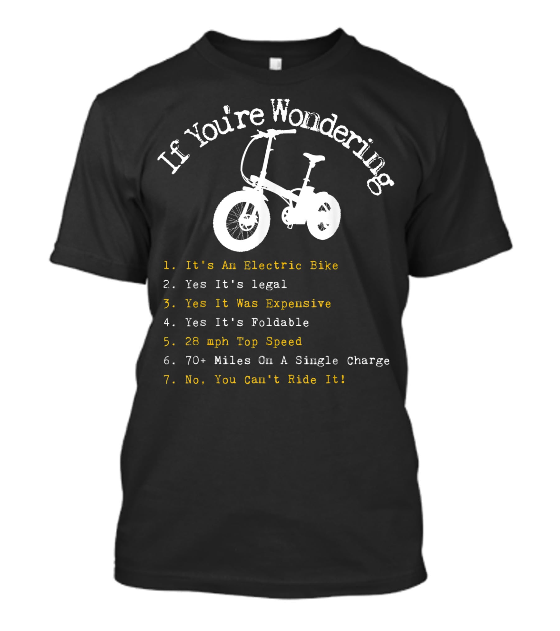 If You're Wondering Funny Electric Bike FAQs 28 Mph Top Speed 70+ Miles T-Shirt