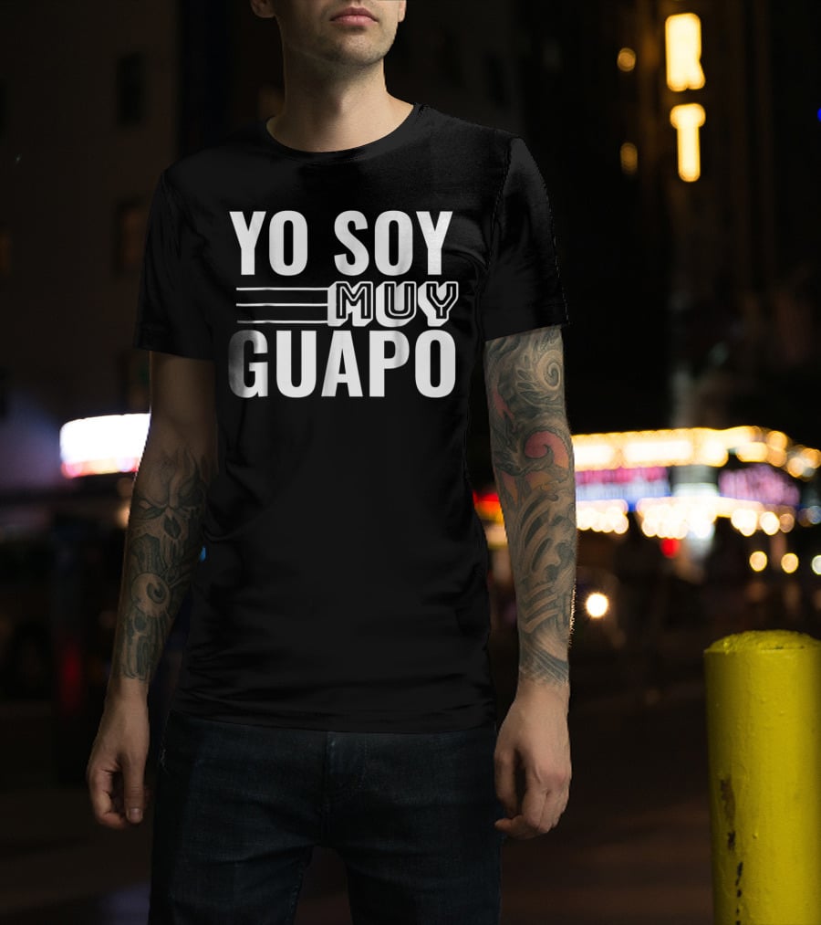 Yo Soy Muy Guapo T-Shirt