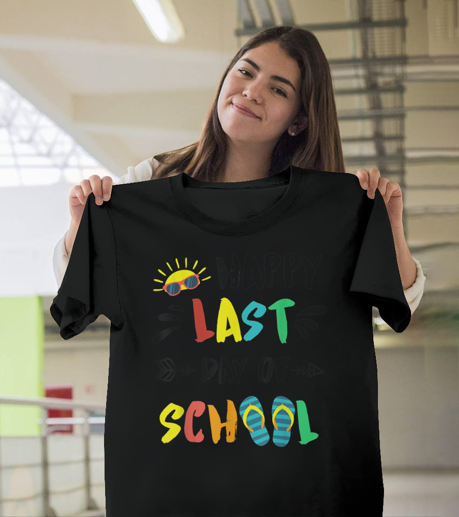 Happy Last Day of School with Sunglasses and Flip Flops T-Shirt