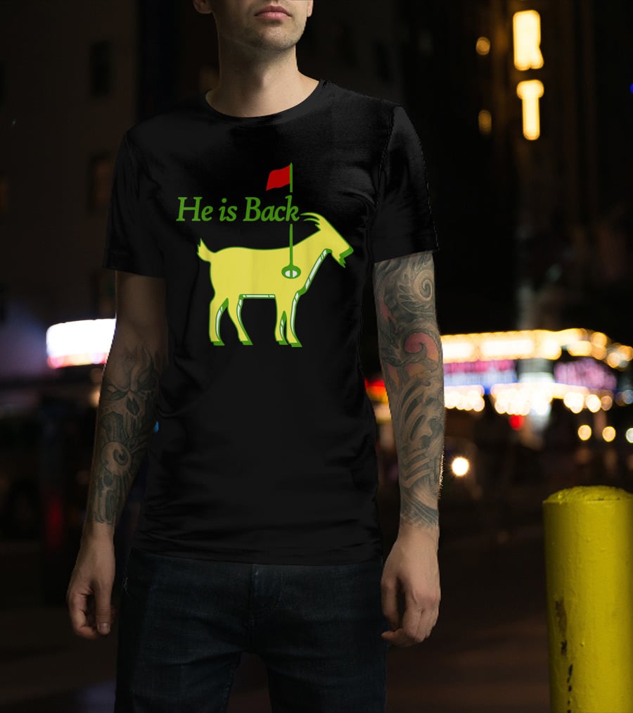 He Is Back Golf Goat Flag Hole T-Shirt