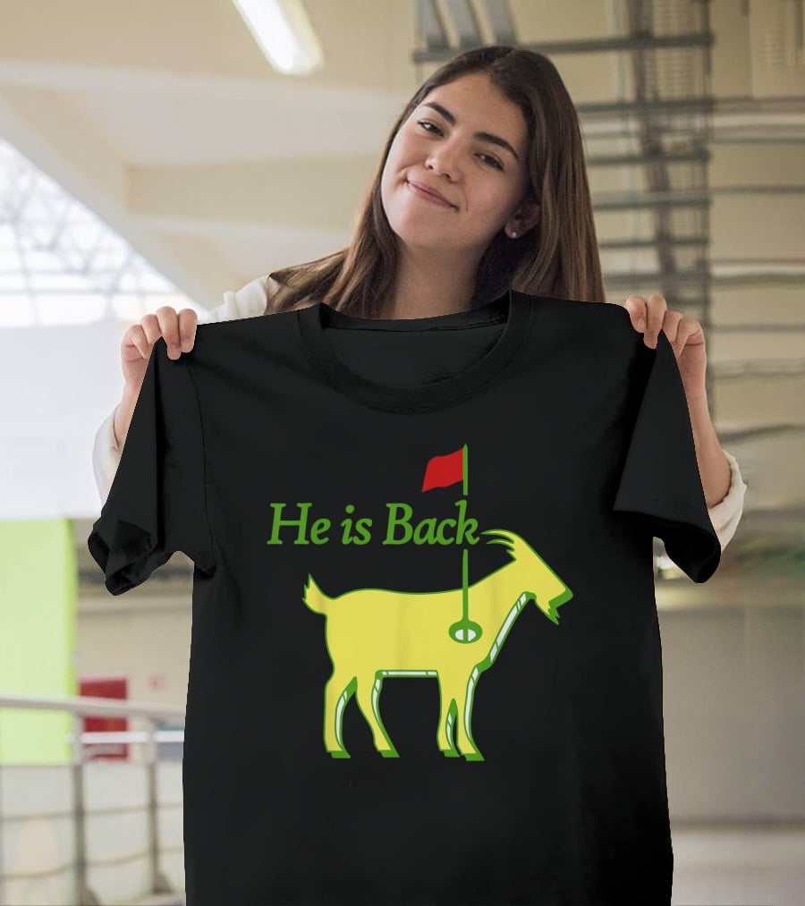 He Is Back Golf Goat Flag Hole T-Shirt