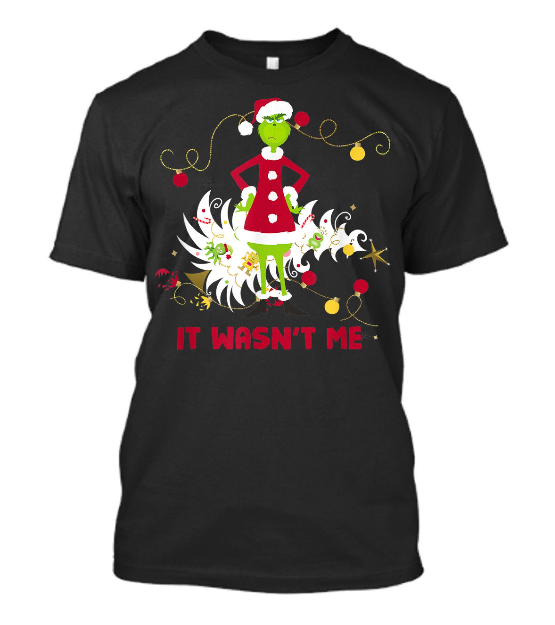 Drseuss The Grinch It Wasn't Me Santa Outfit Holiday Whimsy T-Shirt