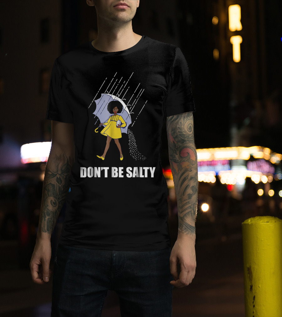 Don't Be Salty Retro Rainy Day Girl With Umbrella T-Shirt