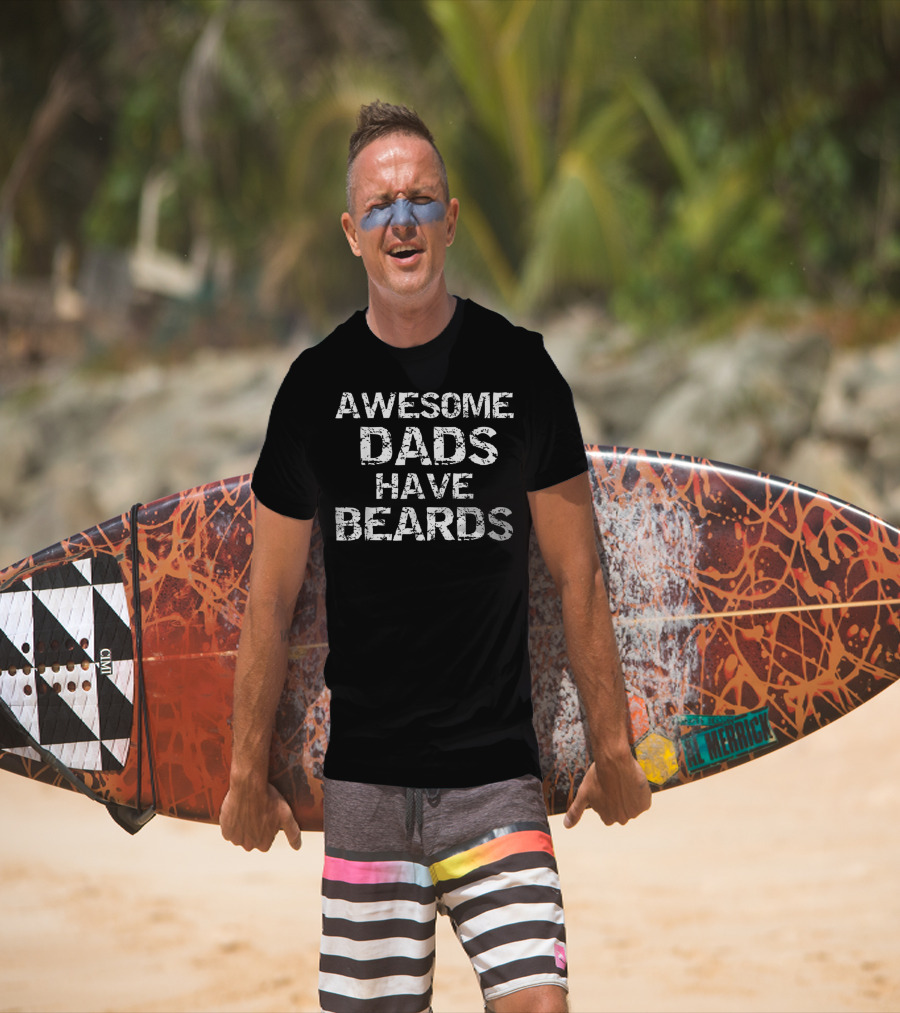 Awesome Dads Have Beards Father's Day Bearded Hipster T-Shirt