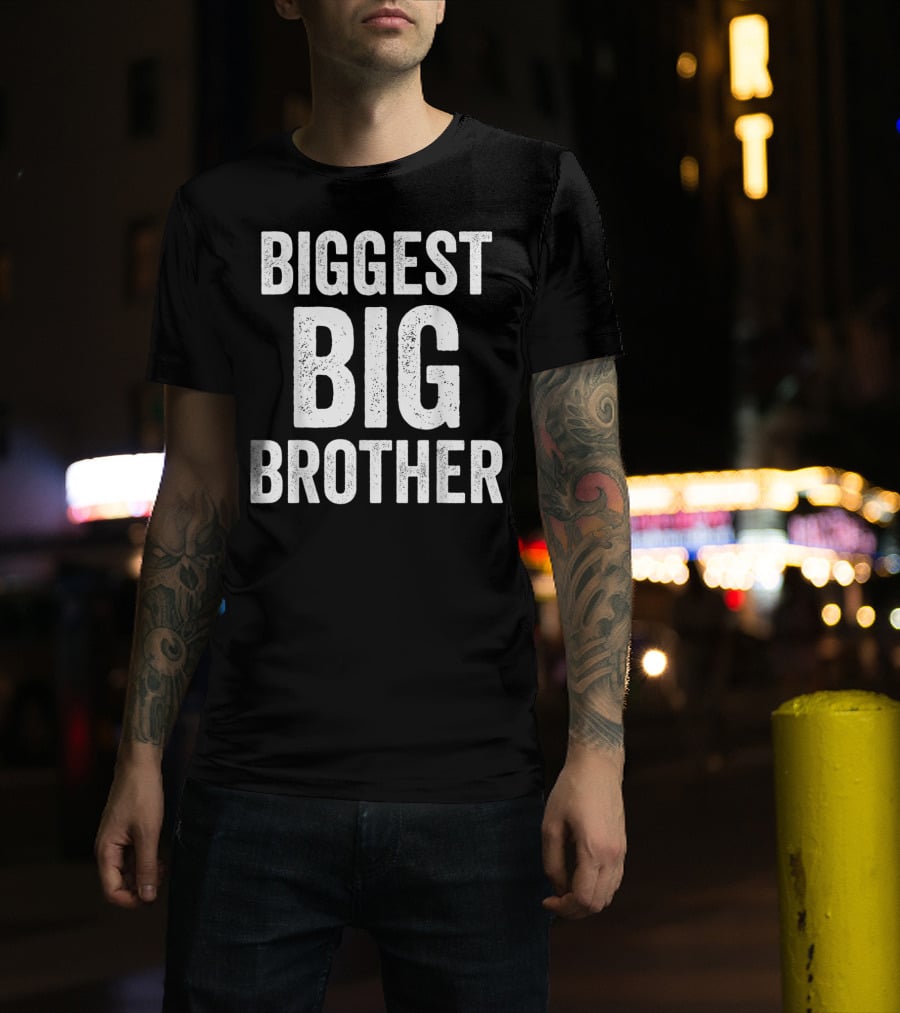 Biggest Big Brother Funny Olde Best T-Shirt